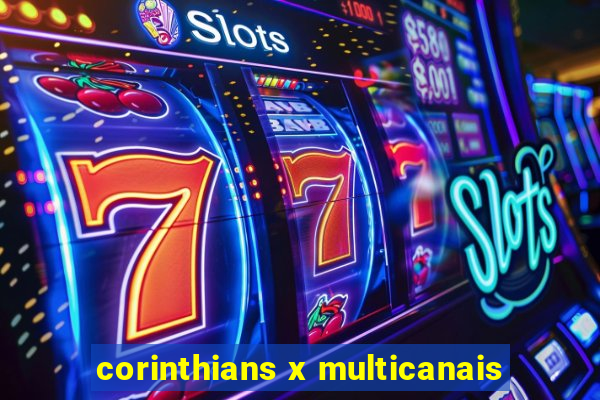 corinthians x multicanais